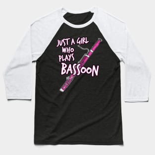 Just A Girl Who Plays Bassoon Female Bassoonist Baseball T-Shirt